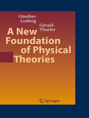 cover image of A New Foundation of Physical Theories